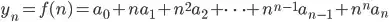y_n=f(n)=a_0+na_1+n^2a_2+\cdots+n^{n-1}a_{n-1}+n^na_n