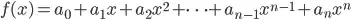 f(x)=a_0+a_1x+a_2x^2+\cdots+a_{n-1}x^{n-1}+a_nx^n