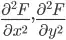 \frac{\partial^2 F}{\partial x^2}, \frac{\partial^2 F}{\partial y^2}