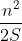 \frac{n^2}{2S}