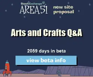 Stack Exchange Q&A site proposal: Arts and Crafts