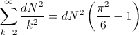 \sum_{k=2}^{\infty } \frac{dN^2}{k^2} = dN^2 \left ( \frac{\pi ^2}{6}  -1\right )