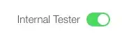 Internal Tester Toggle Switch