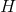 H