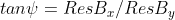 tan\psi = ResB_x/ResB_y