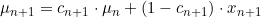 \mu_{n+1} = c_{n+1} \cdot \mu_n + (1-c_{n+1})\cdot x_{n+1}