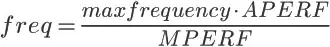 freq = max_frequency * APERF / MPERF