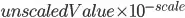 unscaledValue*10^{-scale}