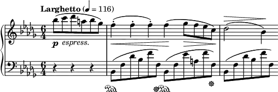 \new PianoStaff <<
\new Staff {
\tempo "Larghetto" 4 = 116
\clef treble \time 6/4 \key bes \minor
\partial 2.
\relative a'' {
bes8 \p ( c_\markup { \italic "espress." } des a bes ges ) f4-. \< ( f-. f-. ) f \! ( ges8 \> f es c ) \! des2 ^\> ( bes4 ) \!
}
}
\new Staff {
\clef bass \time 6/4 \key bes \minor
r r r
bes,8 \sustainOn ( f des' bes f' f ) \sustainOff
bes,8 \sustainOn ( f es' a f' f ) \sustainOff
bes,8 ( f des' bes f' f )
}
>>