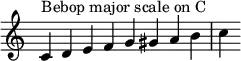 {
\override Score.TimeSignature #'stencil = ##f
\relative c' {
\clef treble \time 8/4
c4^\markup { Bebop major scale on C } d e f g gis a b c
} }