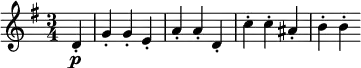 \relative d' {
\key g \major \time 3/4
\partial 4 d-. \p g4-. g-. e-. a-. a-. d,-. c'-. c-. ais-. b-. b-.
}