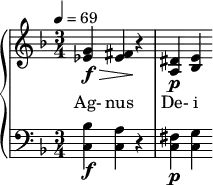 { \new PianoStaff << \new Staff \relative c'' { \clef treble \time 3/4 \key f \major \tempo 4 = 69 <g ees>4\f\> <fis ees>\! r | <dis a>\p <e bes> } \addlyrics { Ag- nus De- i } \new Staff \relative c' { \clef bass \time 3/4 \key f \major <bes c,>4\f <a c,> r | <fis c>\p <g c,> } >> }